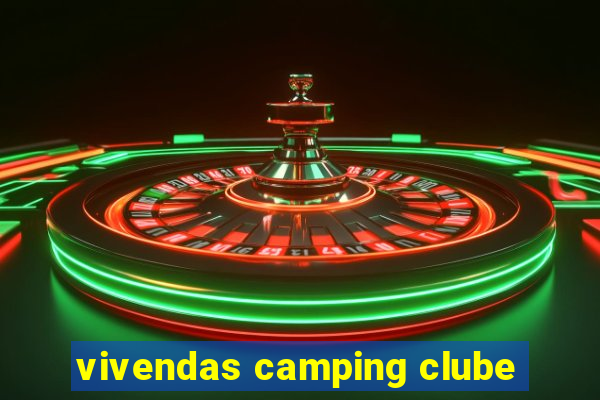 vivendas camping clube